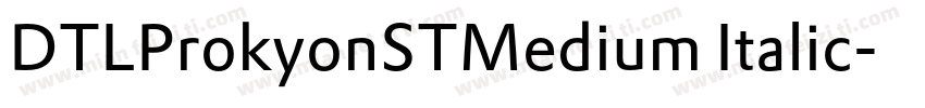 DTLProkyonSTMedium Italic字体转换
